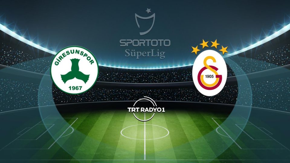 Giresunspor’un rakibi Galatasaray